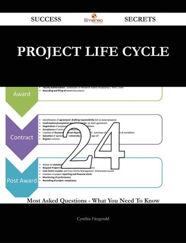 Project Life Cycle 24 Success Secrets - 24 Most Asked Questions On Project Life Cycle - What You Need To Know