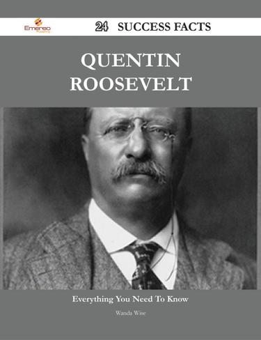 Cover image for Quentin Roosevelt 24 Success Facts - Everything you need to know about Quentin Roosevelt