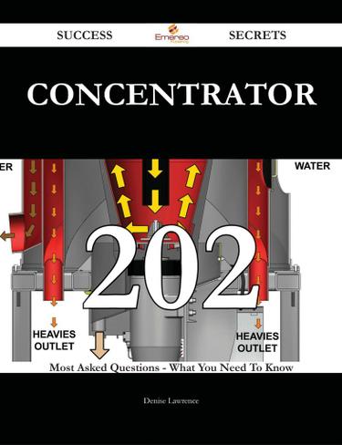 concentrator 202 Success Secrets - 202 Most Asked Questions On concentrator - What You Need To Know