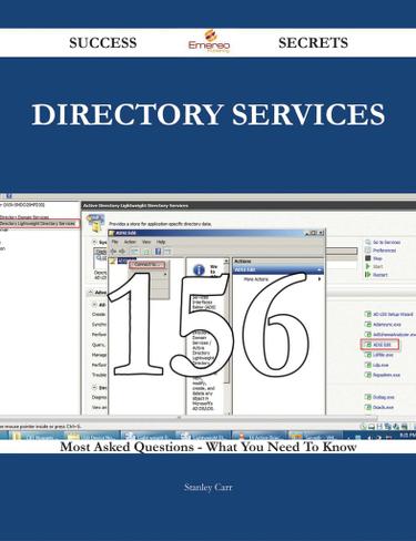 directory services 156 Success Secrets - 156 Most Asked Questions On directory services - What You Need To Know