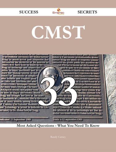 CMST 33 Success Secrets - 33 Most Asked Questions On CMST - What You Need To Know