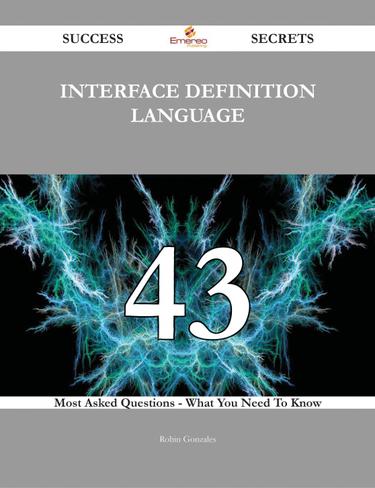 interface definition language 43 Success Secrets - 43 Most Asked Questions On interface definition language - What You Need To Know