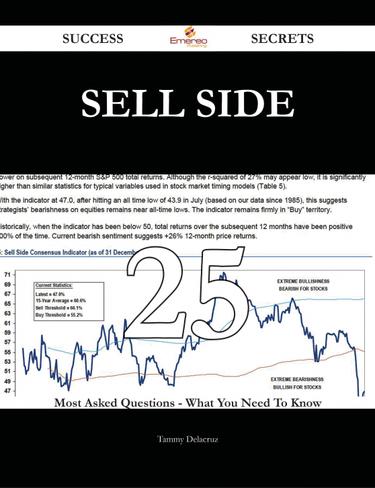 sell side 25 Success Secrets - 25 Most Asked Questions On sell side - What You Need To Know
