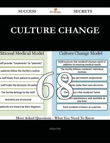 Culture Change 68 Success Secrets - 68 Most Asked Questions On Culture Change - What You Need To Know