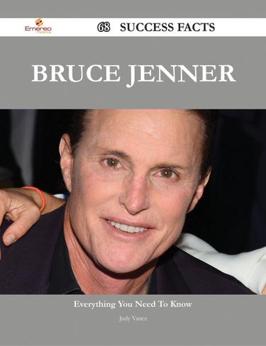 Bruce Jenner 68 Success Facts - Everything you need to know about Bruce Jenner