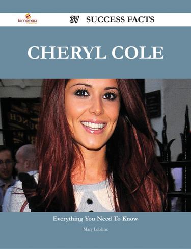 Cheryl Cole 37 Success Facts - Everything you need to know about Cheryl Cole