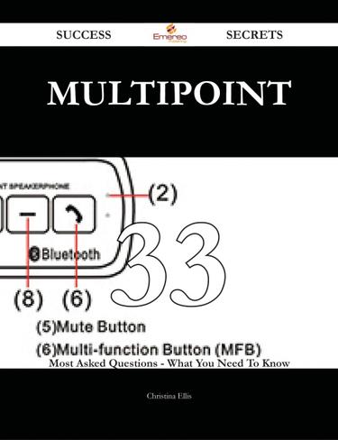 Cover image for Multipoint 33 Success Secrets - 33 Most Asked Questions On Multipoint - What You Need To Know