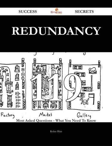 Cover image for redundancy 119 Success Secrets - 119 Most Asked Questions On redundancy - What You Need To Know