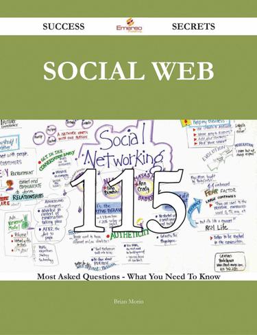 Cover image for social Web 115 Success Secrets - 115 Most Asked Questions On social Web - What You Need To Know