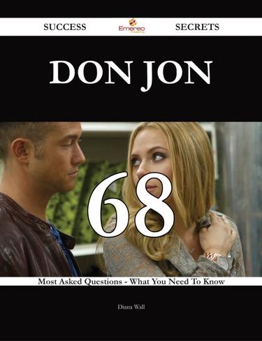 Don Jon 68 Success Secrets - 68 Most Asked Questions On Don Jon - What You Need To Know