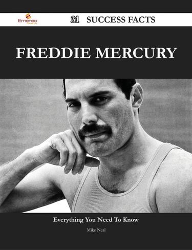 Freddie Mercury 31 Success Facts - Everything you need to know about Freddie Mercury