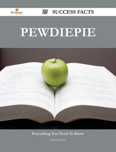 PewDiePie 27 Success Facts - Everything you need to know about PewDiePie