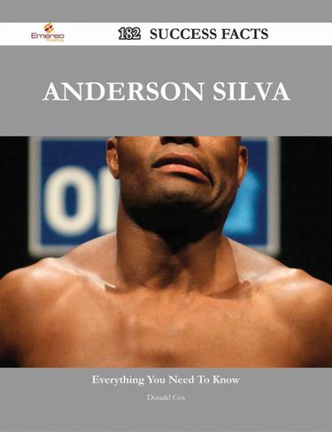 Anderson Silva 182 Success Facts - Everything you need to know about Anderson Silva