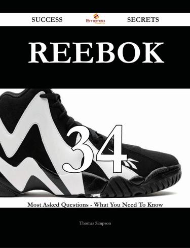 Cover image for Reebok 34 Success Secrets - 34 Most Asked Questions On Reebok - What You Need To Know