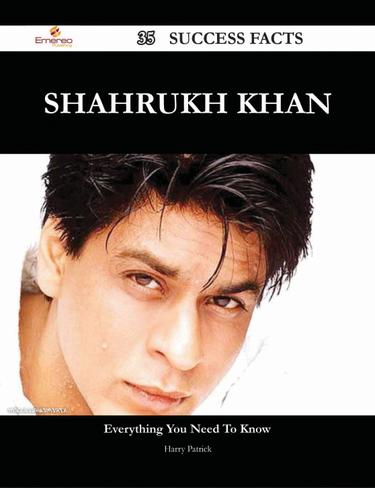 Shahrukh Khan 35 Success Facts - Everything you need to know about Shahrukh Khan