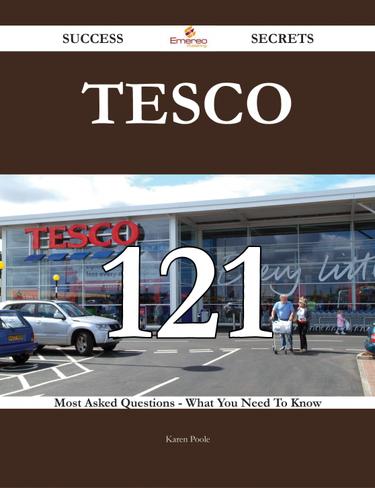 Cover image for Tesco 121 Success Secrets - 121 Most Asked Questions On Tesco - What You Need To Know