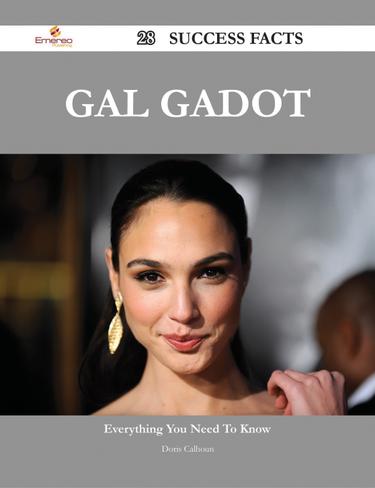 Gal Gadot 28 Success Facts - Everything you need to know about Gal Gadot