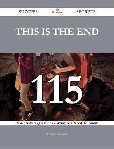 This Is the End 115 Success Secrets - 115 Most Asked Questions On This Is the End - What You Need To Know