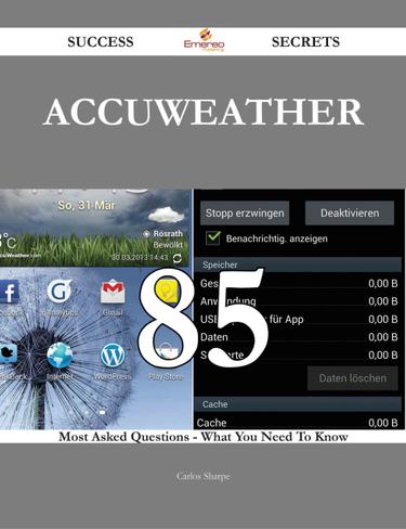 AccuWeather 85 Success Secrets - 85 Most Asked Questions On AccuWeather - What You Need To Know