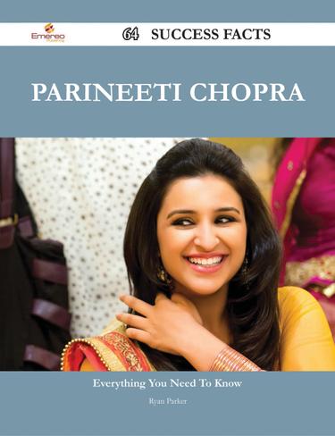 Parineeti Chopra 64 Success Facts - Everything you need to know about Parineeti Chopra