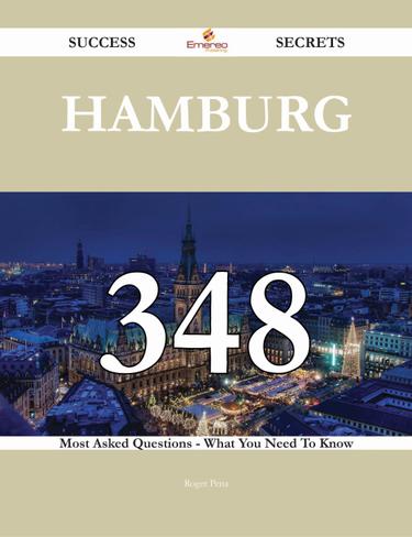 Cover image for Hamburg 348 Success Secrets - 348 Most Asked Questions On Hamburg - What You Need To Know