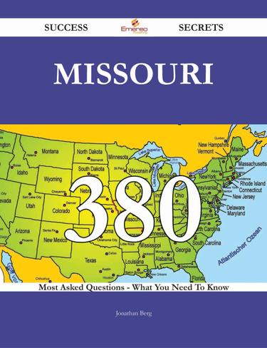 Cover image for Missouri 380 Success Secrets - 380 Most Asked Questions On Missouri - What You Need To Know