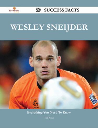 Cover image for Wesley Sneijder 79 Success Facts - Everything you need to know about Wesley Sneijder