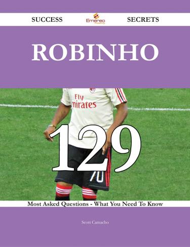 Cover image for Robinho 129 Success Secrets - 129 Most Asked Questions On Robinho - What You Need To Know