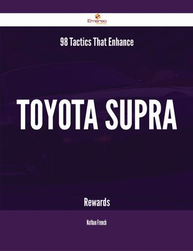 Cover image for 98 Tactics That Enhance Toyota Supra Rewards