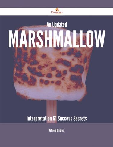 Cover image for An Updated Marshmallow Interpretation - 61 Success Secrets