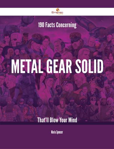 Cover image for 190 Facts Concerning Metal Gear Solid That'll Blow Your Mind