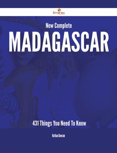 Cover image for New- Complete Madagascar - 431 Things You Need To Know