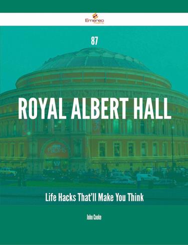 Cover image for 87 Royal Albert Hall Life Hacks That'll Make You Think