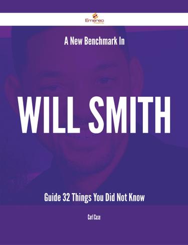 Cover image for A New Benchmark In Will Smith Guide - 32 Things You Did Not Know