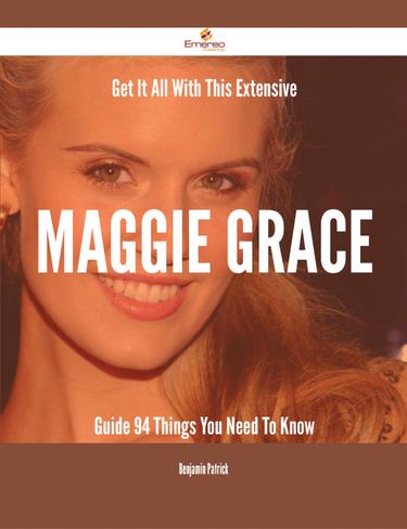 Cover image for Get It All With This Extensive Maggie Grace Guide - 94 Things You Need To Know