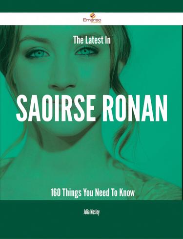 Cover image for The Latest In Saoirse Ronan - 160 Things You Need To Know