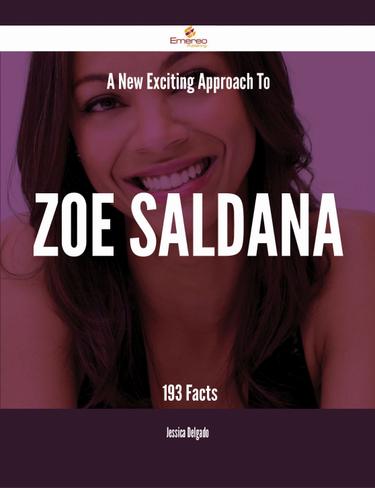 Cover image for A New- Exciting Approach To Zoe Saldana - 193 Facts
