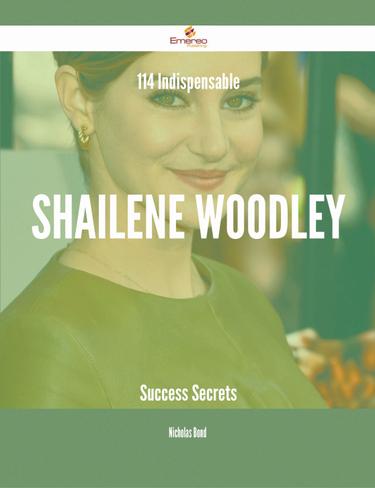 Cover image for 114 Indispensable Shailene Woodley Success Secrets