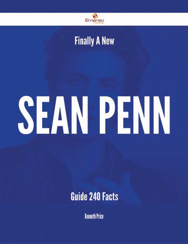 Cover image for Finally- A New Sean Penn Guide - 240 Facts