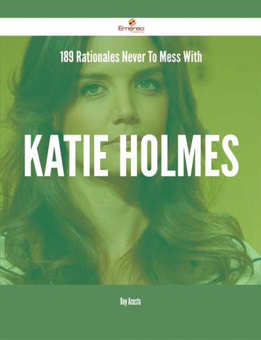Cover image for 189 Rationales Never To Mess With Katie Holmes
