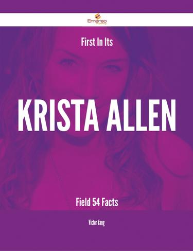 Cover image for First In Its Krista Allen Field - 54 Facts