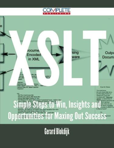 Cover image for XSLT - Simple Steps to Win, Insights and Opportunities for Maxing Out Success