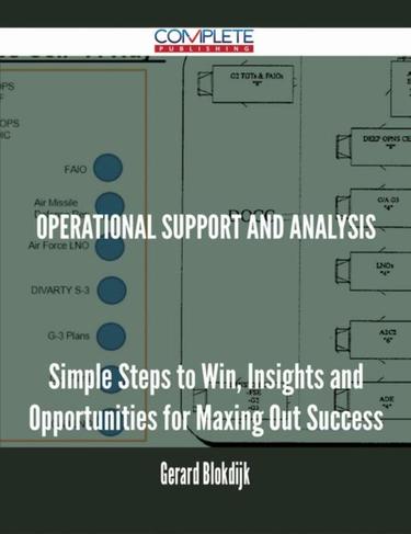 Cover image for Operational Support and Analysis - Simple Steps to Win, Insights and Opportunities for Maxing Out Success