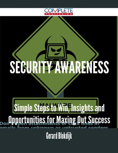 Cover image for Security Awareness - Simple Steps to Win, Insights and Opportunities for Maxing Out Success