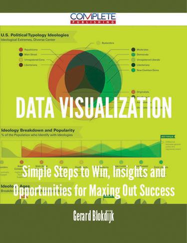 Cover image for Data Visualization - Simple Steps to Win, Insights and Opportunities for Maxing Out Success