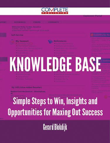 Cover image for Knowledge Base - Simple Steps to Win, Insights and Opportunities for Maxing Out Success