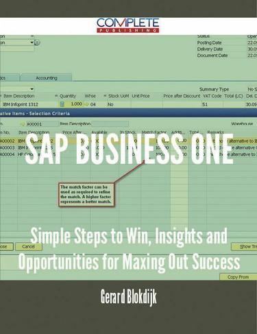 Cover image for SAP Business One - Simple Steps to Win, Insights and Opportunities for Maxing Out Success