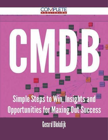 Cover image for CMDB - Simple Steps to Win, Insights and Opportunities for Maxing Out Success