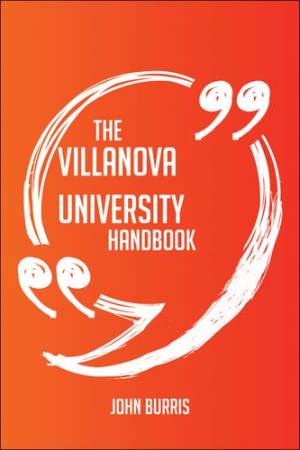 Cover image for The Villanova University Handbook - Everything You Need To Know About Villanova University