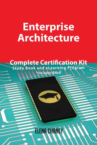 Cover image for Enterprise Architecture Complete Certification Kit - Study Book and eLearning Program